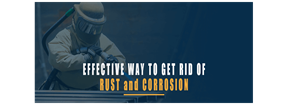 Effective Way To Get Rid of From Rust and Corrosion